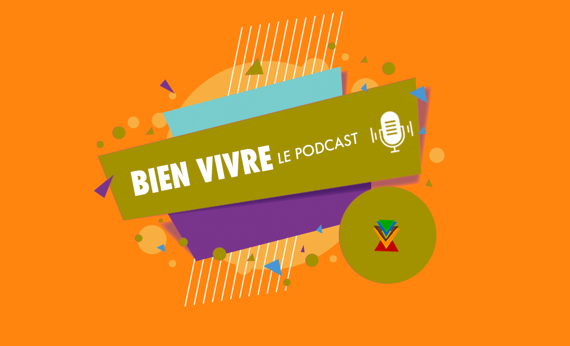Visuel de présentation Bien Vivre le podcast